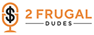 2 Frugal Dudes Coupon Code